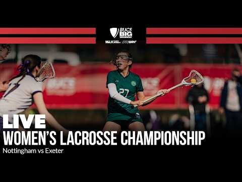 Women's Lacrosse Championship Final | BUCS Big Wednesday 2026 | Nottingham vs Exeter