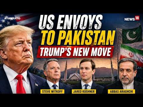 LIVE | Trump Sends Envoys Steve Witkoff & Jared Kushner To Pakistan For Iran Talks | N18G