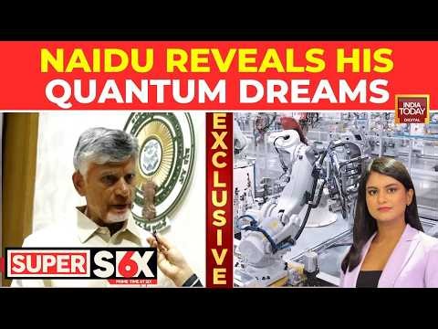 'First Quantum Computer Is Going To Come In Amaravati': Andhra CM Chandrababu Naidu To India Today