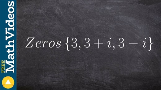 Given two complex zeros & a real write the equation of the polynomial