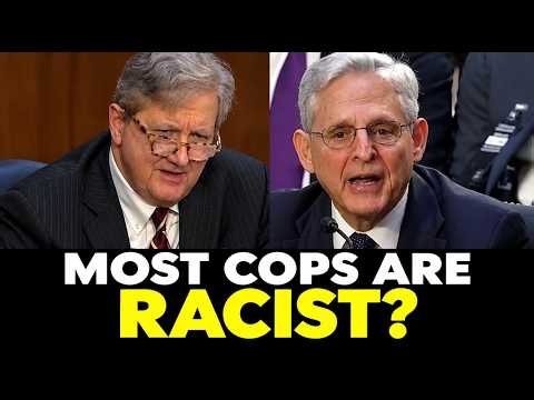 Most Cops Are Racist? Sen John Kennedy Grills Merrick Garland In Senate Hearing