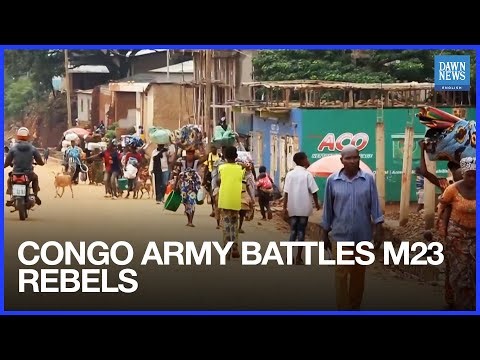 Hundreds Flee as Congo Army Clashes with M23 Rebels Near Uvira | Dawn News English