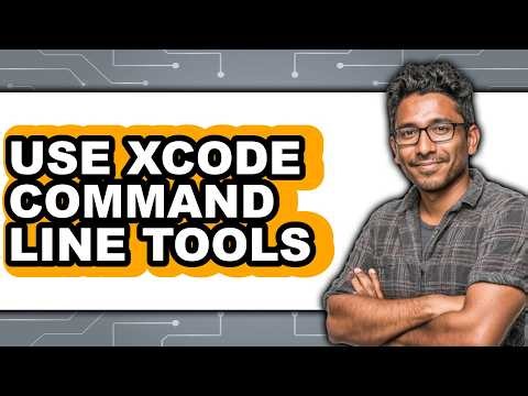How to Use Xcode Command Line Tools - Full Guide