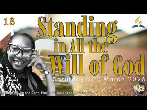 Lesson 13 Q1: Standing in All the Will of God | AMAZING Sabbath School Study Hour | 2026