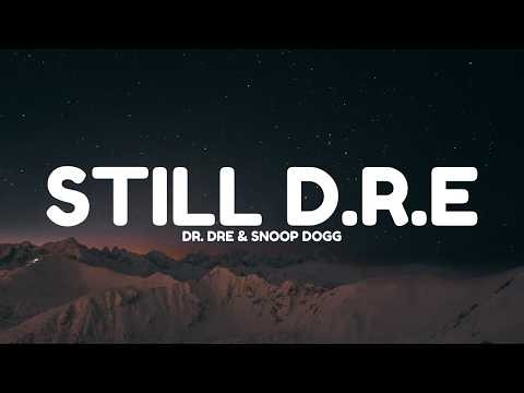 Dr. Dre - Still D.R.E. (Lyrics) ft. Snoop Dogg