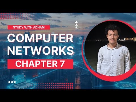 Computer Networks - Ch7 | Wide Area Networks (WANs) - الشبكات واسعة النطاق
