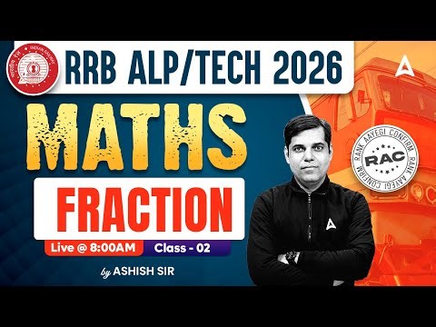 RRB ALP/TECH Maths Classes 2026 | Fraction Questions | ALP Math Practice Set By Ashish Sir