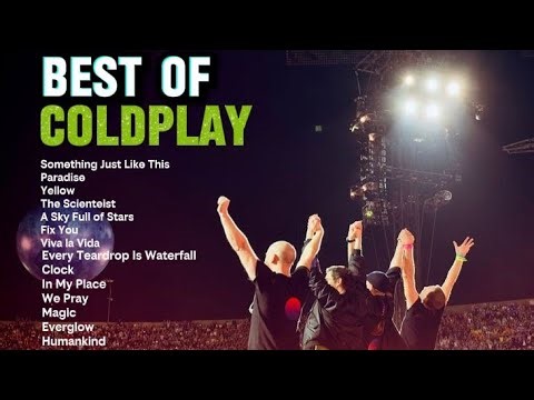 Best of Coldplay - Top Playlist 2026