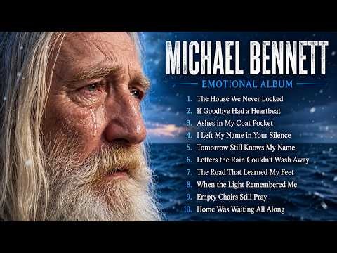Michael Bennett - If Goodbye Had a Heartbeat | Heart Touching Full Emotional Album 2026