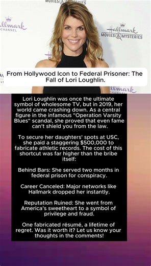 From Hollywood Icon to Federal Prisoner: The Fall of Lori Loughlin.