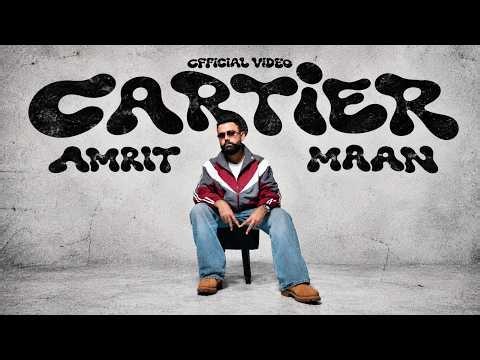 CARTIER : OFFICIAL VIDEO | AMRIT MAAN | DR ZEUS | LATEST PUNJABI SONGS 2026