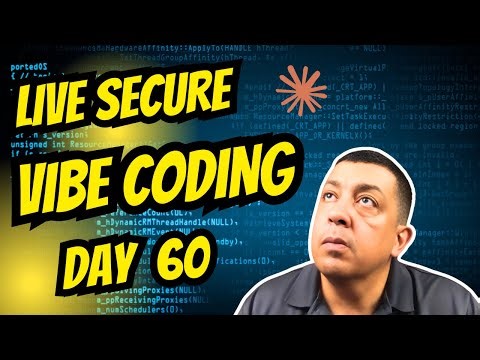 Live Secure Vibe Coding: Day 60