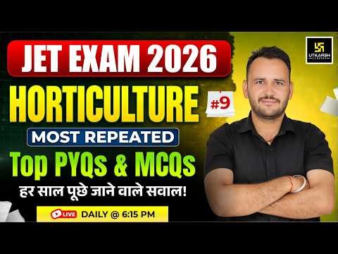 Horticulture Top PYQs & MCQs | JET Exam 2026 #9 | Ramchandra Sir | Utkarsh Agriculture Classes