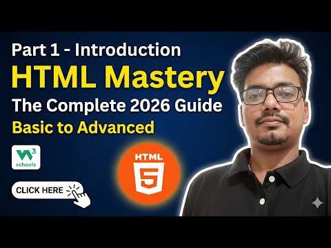 HTML Mastery 2026: The Complete Guide (Basic to Advanced) | Part 1