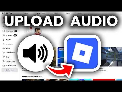 How To Upload Audio File To Roblox - Full Guide