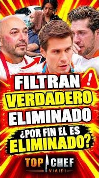 Top Chef VIP 2026 😱 FILTRAN VERDADERO ELIMINADO ¿POR FIN EL ES ELIMINADO? #topchefvip #topchefvip5