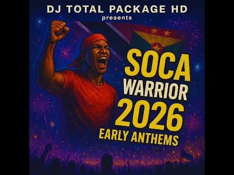 SOCA WARRIOR 2026 – The Early Anthems For 2026 Trinidad Carnival. 3 Hours of Sweet Grovy and Power.