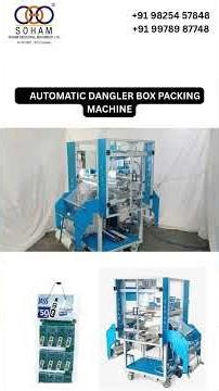 AUTOMATIC DANGLER BOX PACKING MACHINE