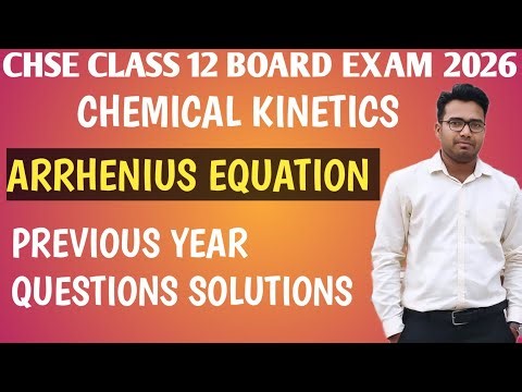 Arrhenius Equation || Previous year questions Solutions || chse class 12 board exam || Class-5