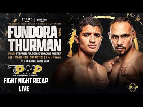 FUNDORA VS. THURMAN Fight Night Recap LIVE | #TPWP253