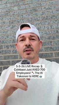 5-5-26 LIVE Recap 🎙️Coinbase Just AXED 700 Employees! 🪓 The AI Takeover Is HERE 🤖