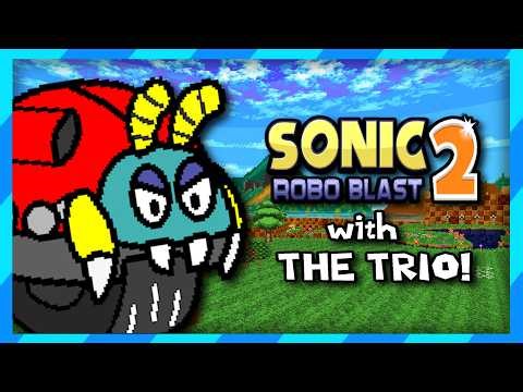 Modded Sonic Robo Blast 2 WITH THE TRIO!