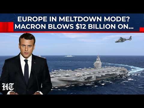 Europe’s Russia Fear Exposed: France Fast-Tracks Mega Carrier As US Steps Back, Tries To Woo Putin