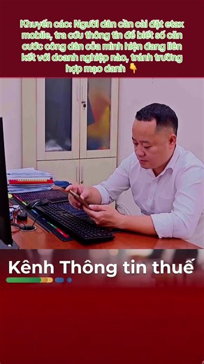 Khuyến cáo: Người dân cần cài đặt etax mobile, tra cứu thông tin để biết số căn cước công dân của mình hiện đang liên kết với doanh nghiệp nào, tránh trường hợp mạo danh 👇#kenhthongtinthue #Thue #doanhnghiep #mạodanh