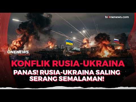 Perang Makin Panas! Rusia-Ukraina Saling Serang Semalaman | OneNews Update