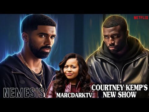 POWER TO NETFLIX!!! COURTNEY KEMP’S NEW SHOW NEMESIS TRAILER THOUGHTS!!!