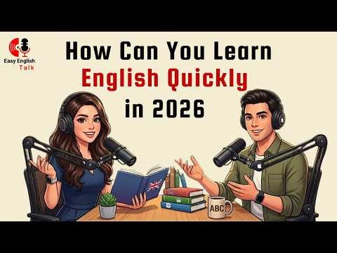 English Learning Podcast for Beginners | How to Learn English Quickly in 2026
