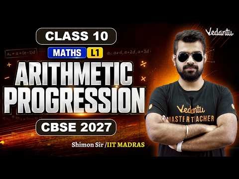 Arithmetic Progression L1 | Class 10 Maths | CBSE 2027 🔥Shimon Sir