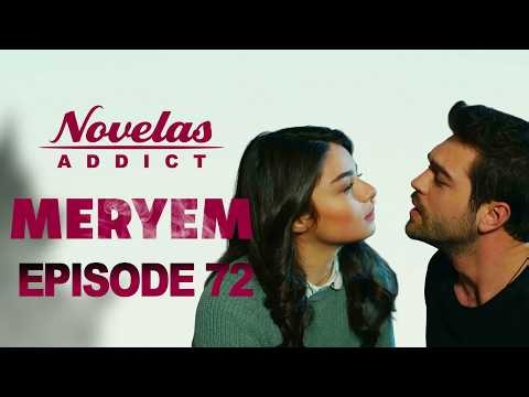 MERYEM - Episode 72 - Série Novelas Complète en Français