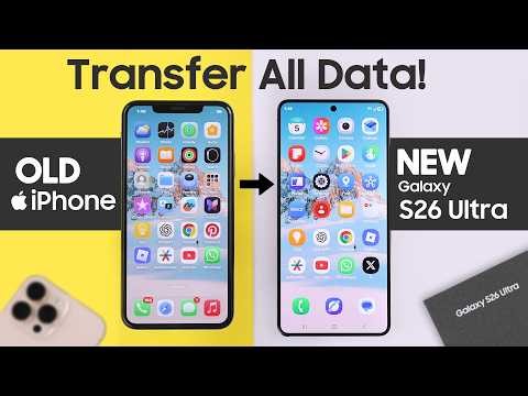 Samsung S26 Ultra: How to Transfer All Data from iPhone!