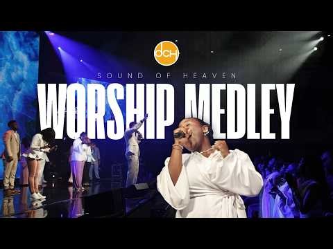 Worship Medley | Sound Of Heaven Worship | DCH