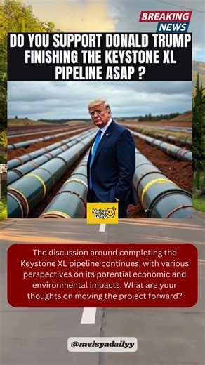 🚨 Trump Pushes Keystone XL Pipeline—Do You Support Finishing It ASAP 🛢️ #BreakingNews #USNews #New