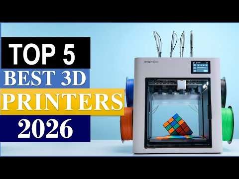 Top 5 Best 3D Printers 2026