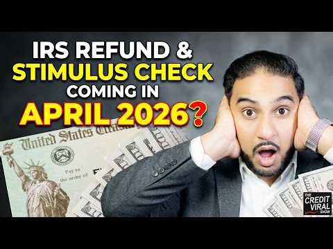 STIMULUS CHECK & IRS REFUND UPDATE! Is Extra Money Coming in April 2026?