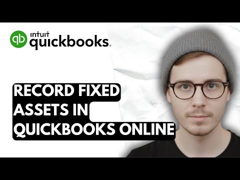 How To Record Fixed Assets In QuickBooks Online [2026 Guide]