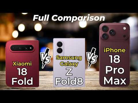 Apple iPhone 18 Pro Max vs Xiaomi 18 Fold vs Samsung Galaxy Z Fold 8 🔥 Full Specs Comparison