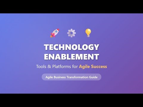 Technology Enablement in Agile Transformation: Essential Tools & Platforms Guide