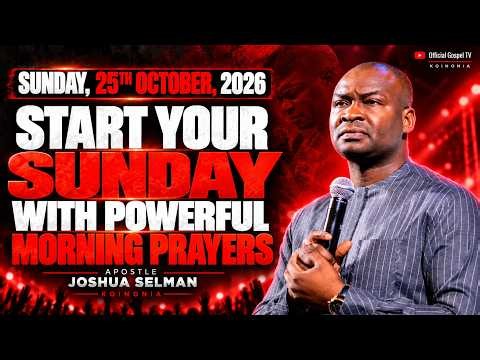 COMMAND YOUR NEW WEEK! KOINONIA SUNDAY MORNING PRAYER, OCTOBER 25, 2026 | APOSTLE JOSHUA SELMAN