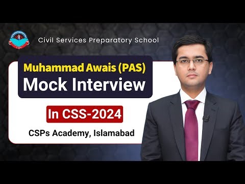 Muhammad Awais (PAS) 75th Position in CSS-2024 | Mock Interview by CSPs Academy Islamabad
