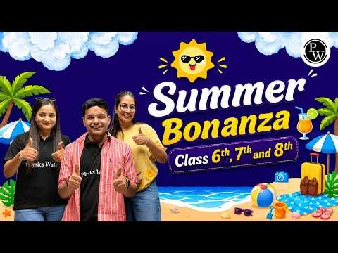 Summer Bonanza For Class 6th, 7th And 8th