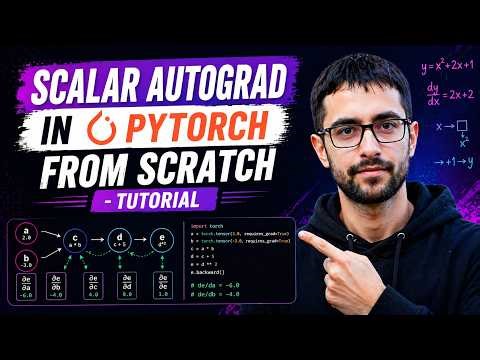 Scalar Autograd in PyTorch From Scratch - Tutorial