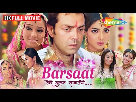 Teri Dulhan Sajaoongi - Barsaat Full Movie HD - Bobby Deol - Priyanka Chopra - Bipasha Basu