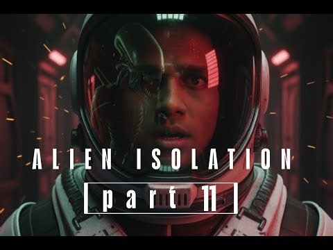 Marlow & the Anesidora | Alien Isolation Walkthrough Part 11