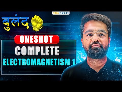 Electromagnetism-1 in ONE SHOT | Theory + PYQs | JEE Mains & Advanced 2026