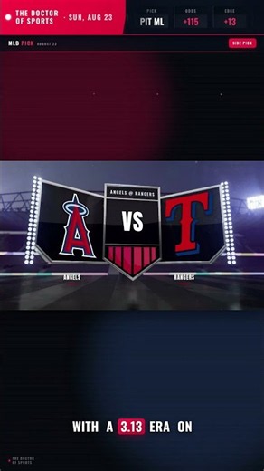Los Angeles Angels vs Texas Rangers – MLB ML Pick l Sunday 8/23/26 l Best Bets, Picks & Predictions