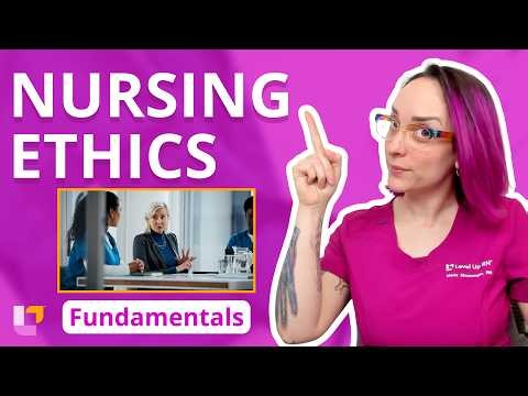 Nursing Ethics of Care and Principles: Fundamentals of Nursing |@LevelUpRN